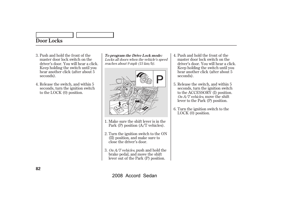 Door locks | HONDA 2008 Accord Sedan - Owner's Manual User Manual | Page 85 / 420