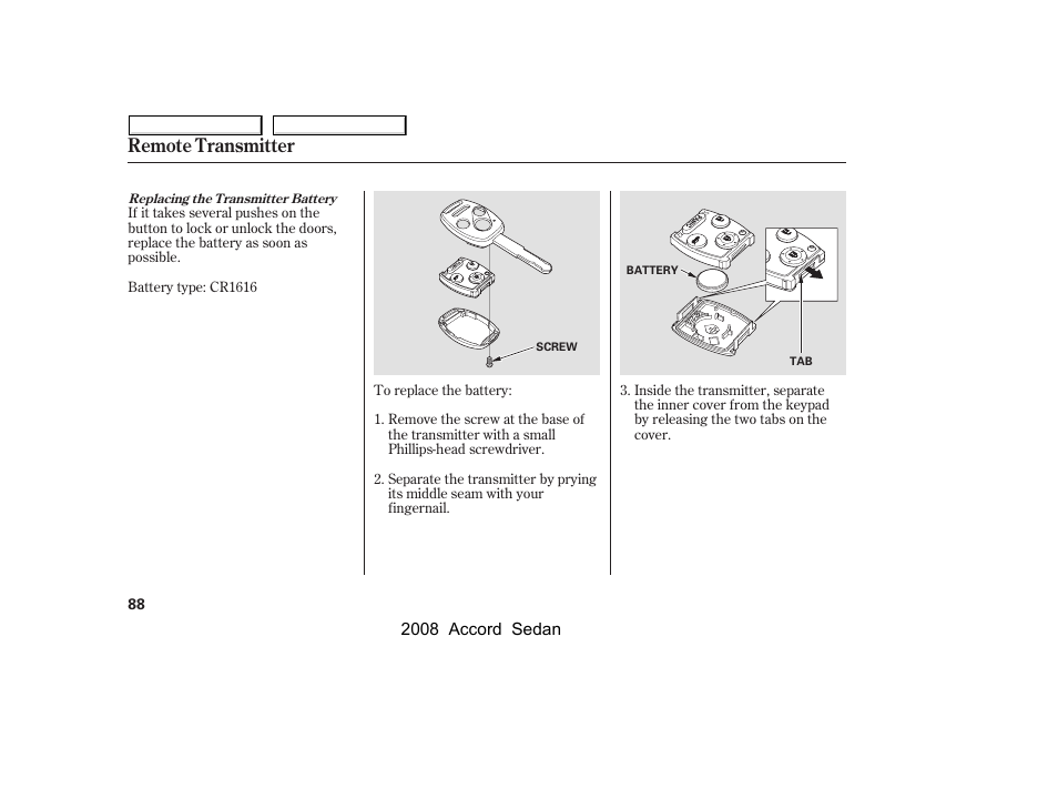 Remote transmitter | HONDA 2008 Accord Sedan - Owner's Manual User Manual | Page 91 / 420