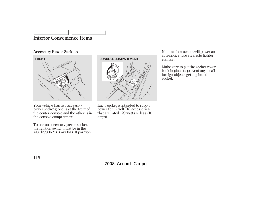 Interior convenience items | HONDA 2008 Accord Coupe - Owner's Manual User Manual | Page 117 / 412