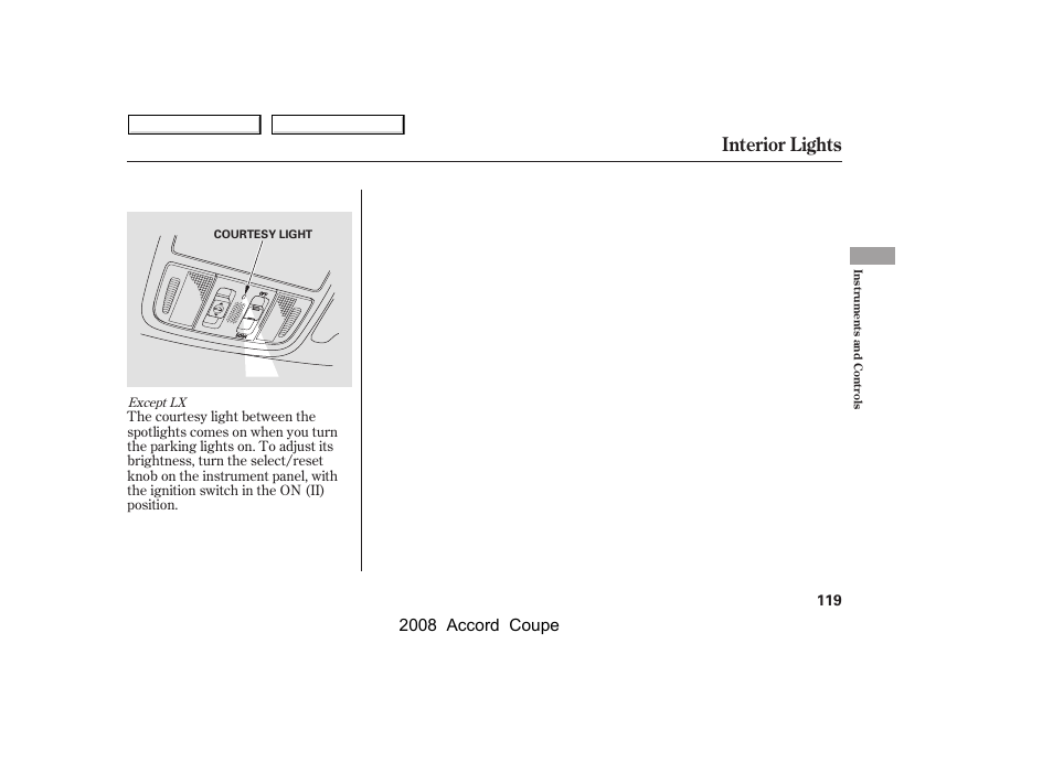 Interior lights, 2008 accord coupe | HONDA 2008 Accord Coupe - Owner's Manual User Manual | Page 122 / 412