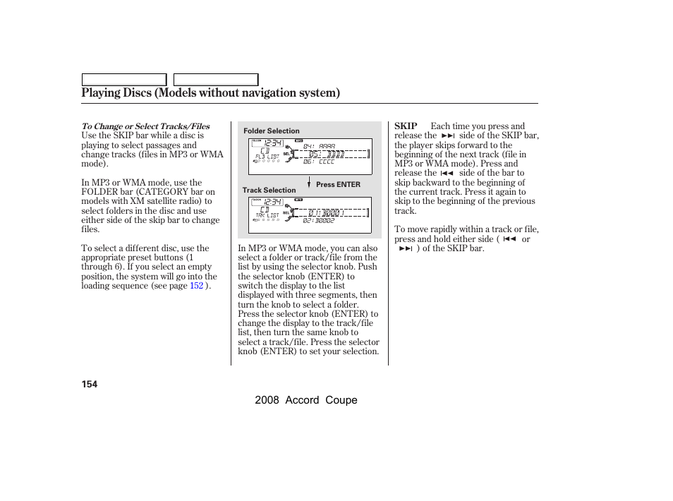 Playing discs (models without navigation system) | HONDA 2008 Accord Coupe - Owner's Manual User Manual | Page 157 / 412