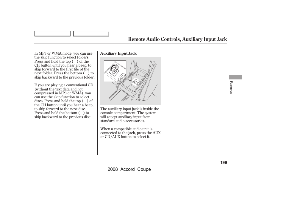 Remote audio controls, auxiliary input jack | HONDA 2008 Accord Coupe - Owner's Manual User Manual | Page 202 / 412