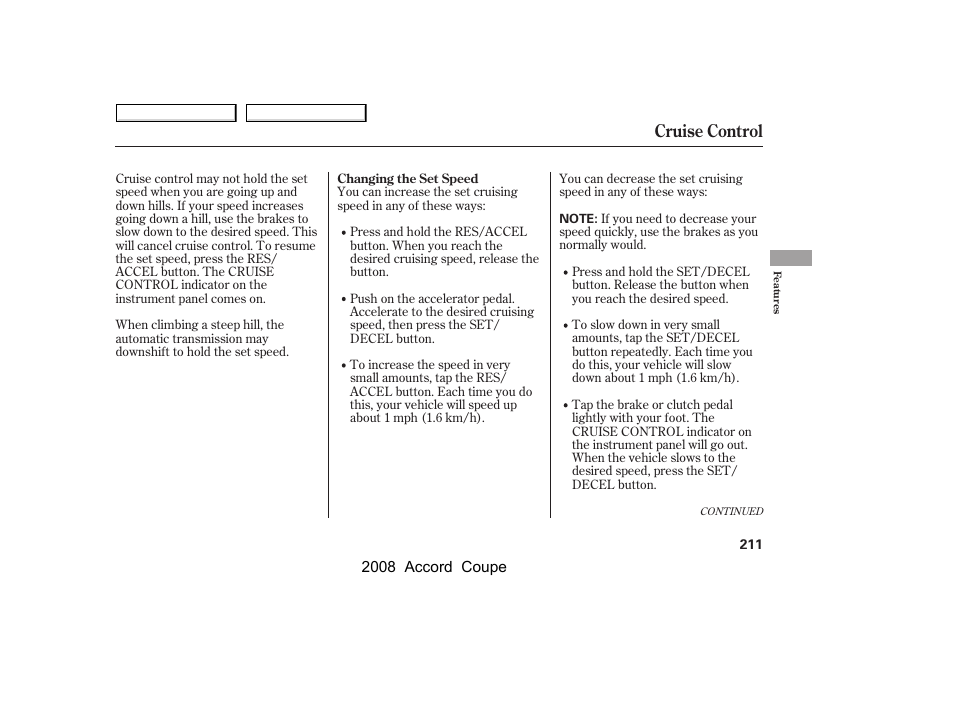 Cruise control | HONDA 2008 Accord Coupe - Owner's Manual User Manual | Page 214 / 412