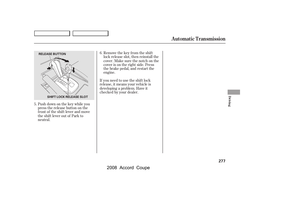 Automatic transmission | HONDA 2008 Accord Coupe - Owner's Manual User Manual | Page 280 / 412