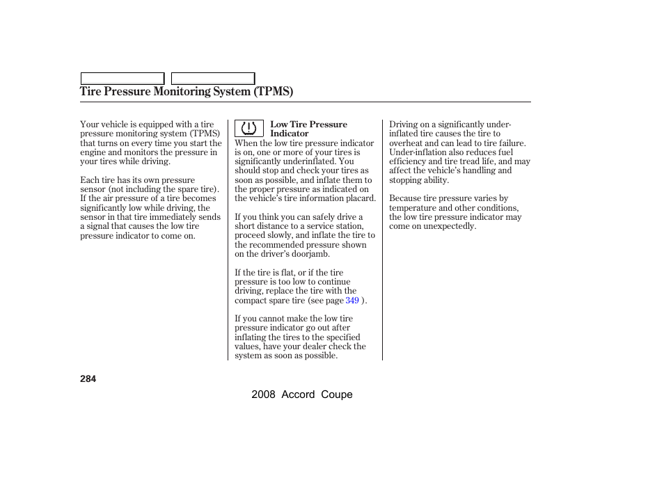 Tire pressure monitoring system (tpms) | HONDA 2008 Accord Coupe - Owner's Manual User Manual | Page 287 / 412