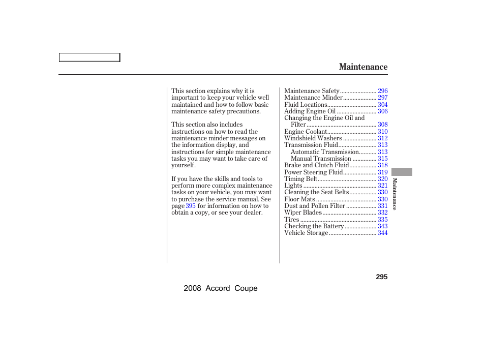 Maintenance | HONDA 2008 Accord Coupe - Owner's Manual User Manual | Page 298 / 412