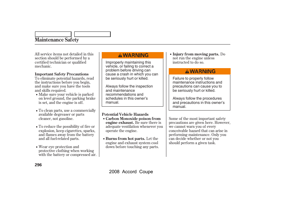 Maintenance safety | HONDA 2008 Accord Coupe - Owner's Manual User Manual | Page 299 / 412