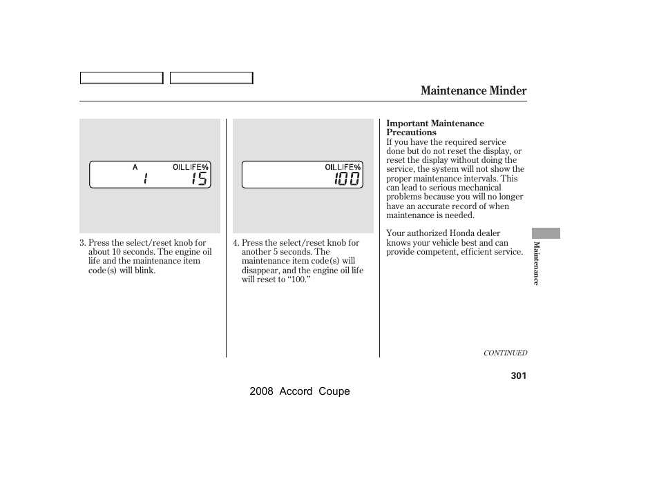 Maintenance minder | HONDA 2008 Accord Coupe - Owner's Manual User Manual | Page 304 / 412