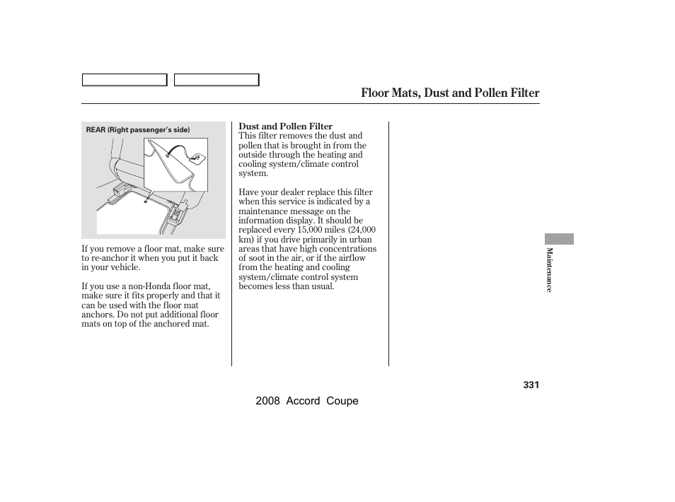 Floor mats, dust and pollen filter | HONDA 2008 Accord Coupe - Owner's Manual User Manual | Page 334 / 412