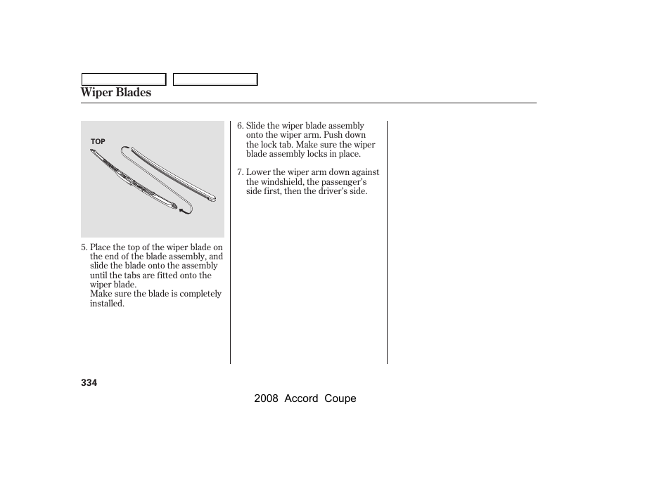 Wiper blades | HONDA 2008 Accord Coupe - Owner's Manual User Manual | Page 337 / 412