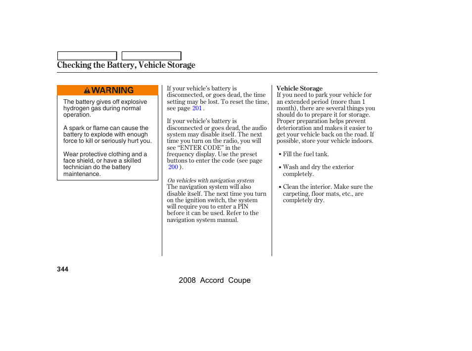 Checking the battery, vehicle storage | HONDA 2008 Accord Coupe - Owner's Manual User Manual | Page 347 / 412