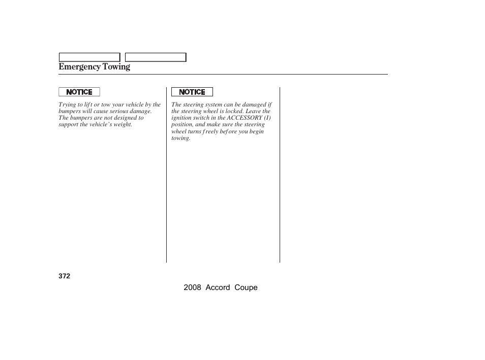 Emergency towing | HONDA 2008 Accord Coupe - Owner's Manual User Manual | Page 375 / 412