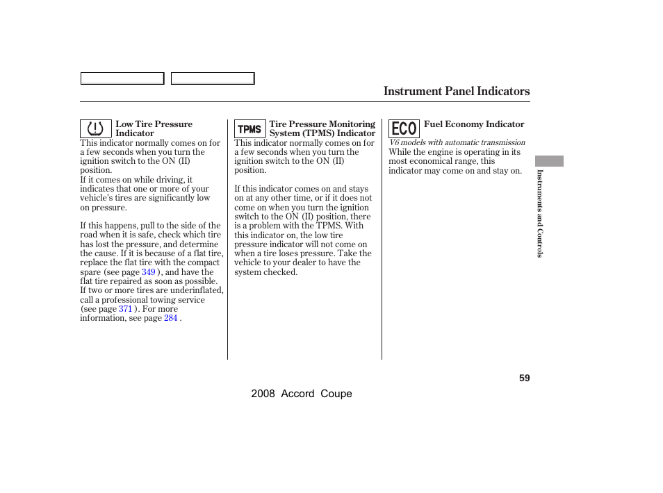Instrument panel indicators, 2008 accord coupe | HONDA 2008 Accord Coupe - Owner's Manual User Manual | Page 62 / 412
