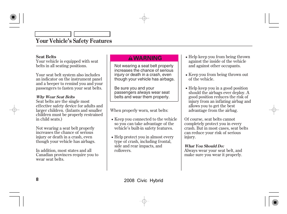 Your vehicle’s safety features | HONDA 2008 Civic Hybrid - Owner's Manual User Manual | Page 11 / 300