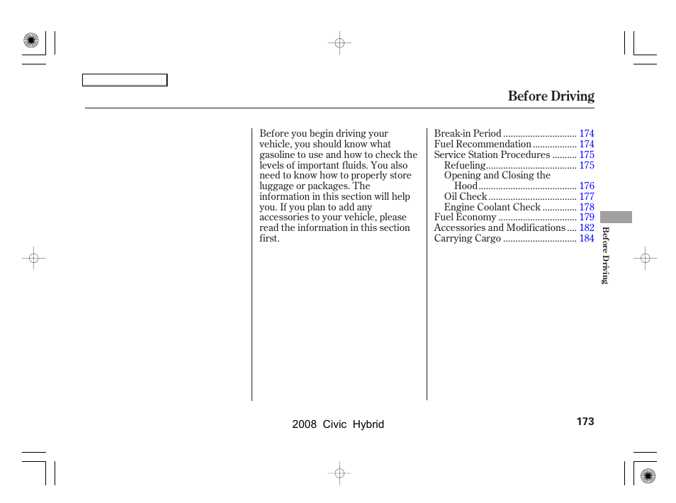 Before driving | HONDA 2008 Civic Hybrid - Owner's Manual User Manual | Page 176 / 300