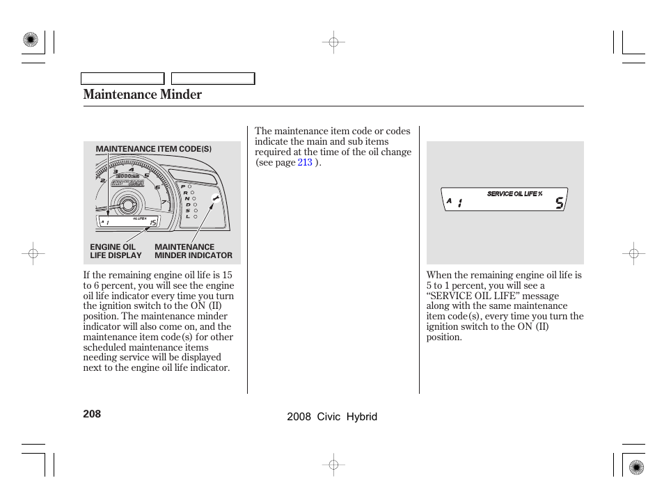 Maintenance minder | HONDA 2008 Civic Hybrid - Owner's Manual User Manual | Page 211 / 300