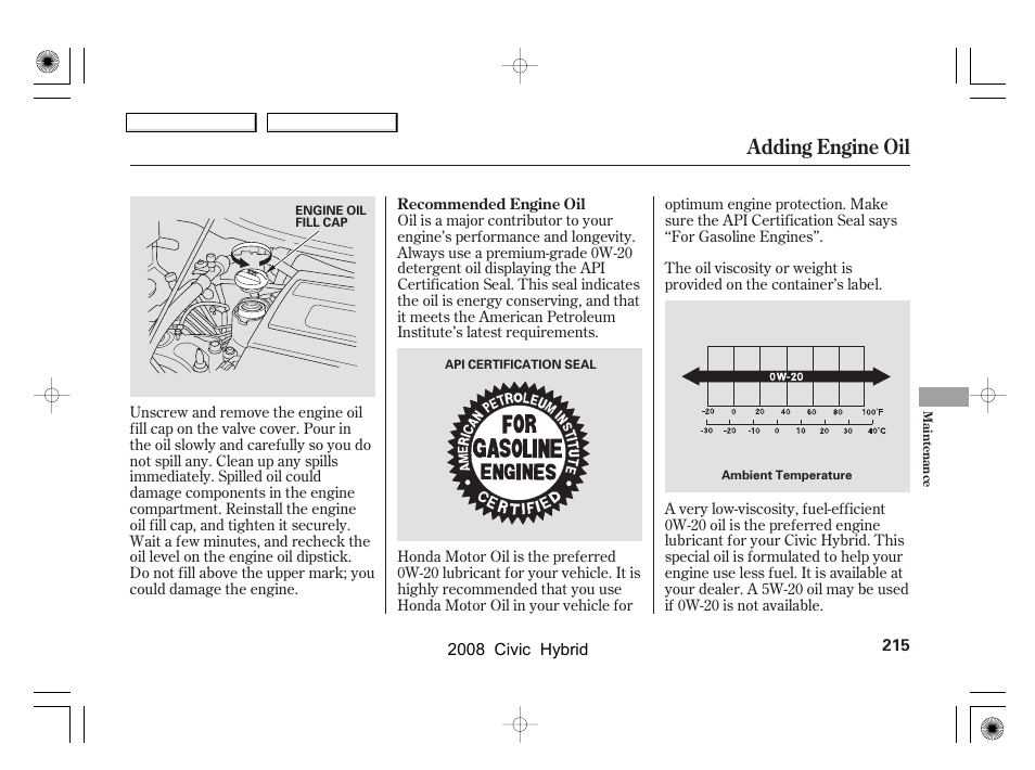 Adding engine oil | HONDA 2008 Civic Hybrid - Owner's Manual User Manual | Page 218 / 300