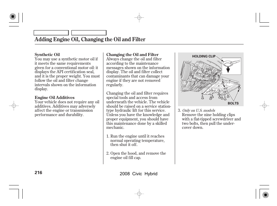 Adding engine oil, changing the oil and filter | HONDA 2008 Civic Hybrid - Owner's Manual User Manual | Page 219 / 300