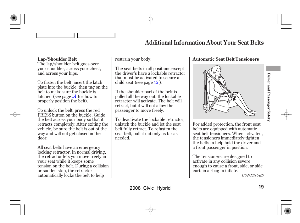 Additional information about your seat belts | HONDA 2008 Civic Hybrid - Owner's Manual User Manual | Page 22 / 300