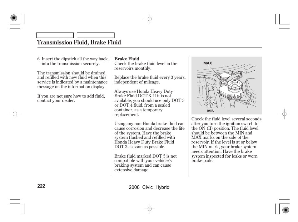 Transmission fluid, brake fluid | HONDA 2008 Civic Hybrid - Owner's Manual User Manual | Page 225 / 300