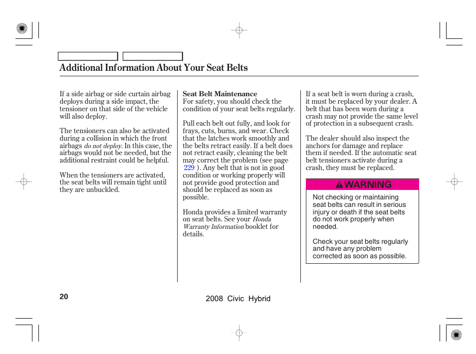 Additional information about your seat belts | HONDA 2008 Civic Hybrid - Owner's Manual User Manual | Page 23 / 300