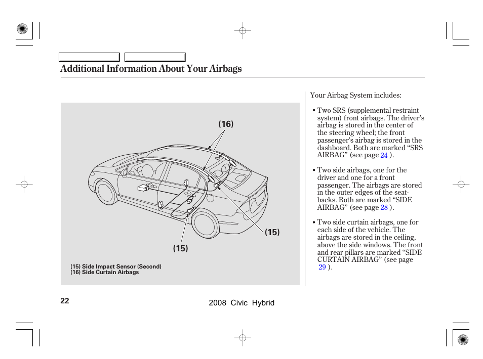 Additional information about your airbags | HONDA 2008 Civic Hybrid - Owner's Manual User Manual | Page 25 / 300