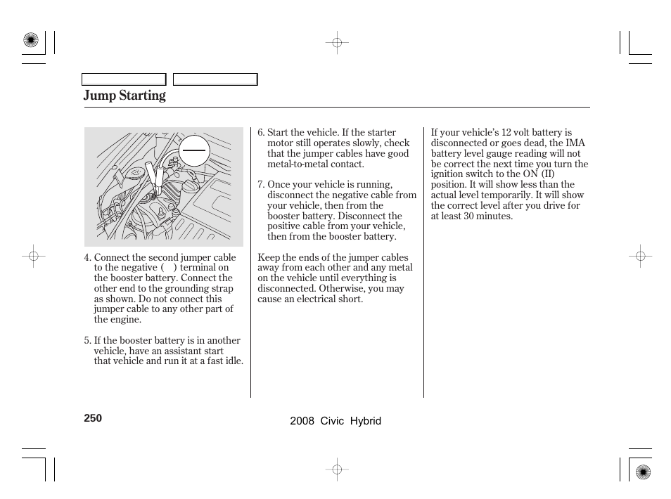 Jump starting | HONDA 2008 Civic Hybrid - Owner's Manual User Manual | Page 253 / 300