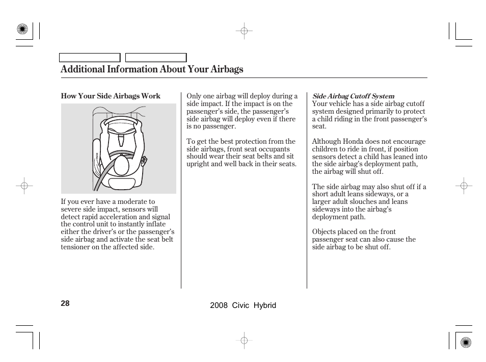 Additional information about your airbags | HONDA 2008 Civic Hybrid - Owner's Manual User Manual | Page 31 / 300