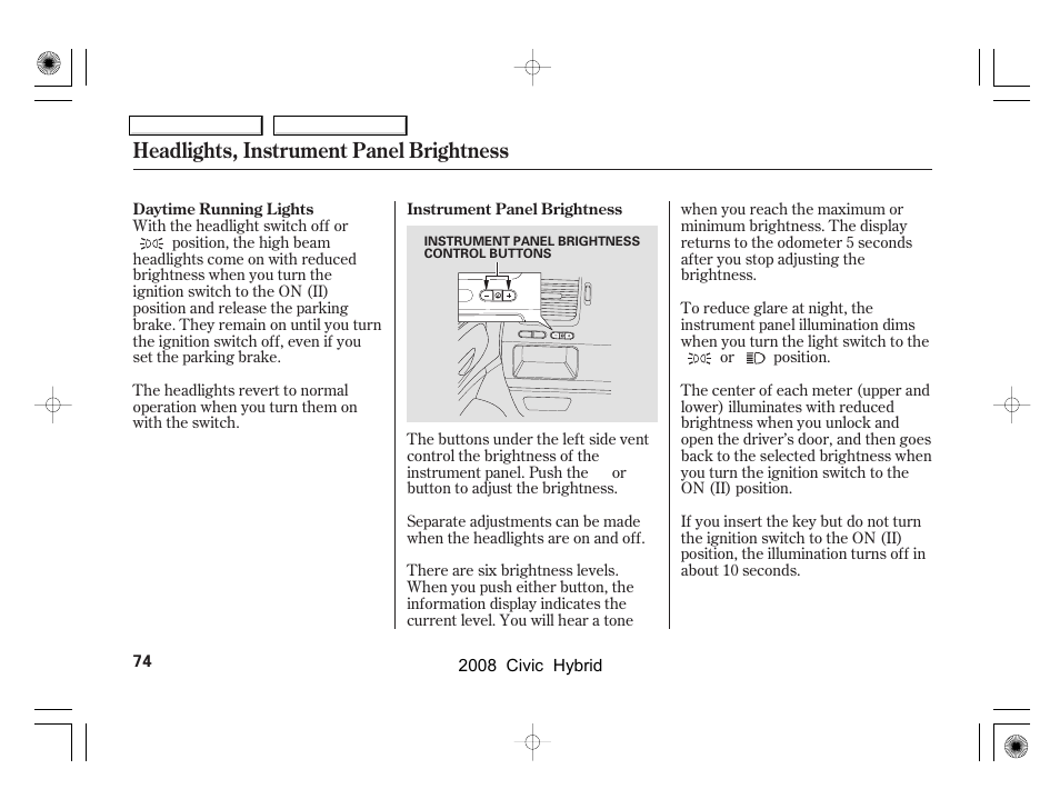 Headlights, instrument panel brightness | HONDA 2008 Civic Hybrid - Owner's Manual User Manual | Page 77 / 300