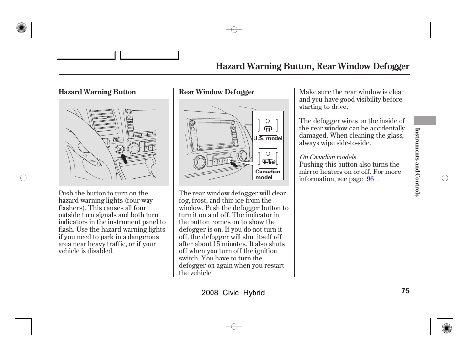 Hazard warning button, rear window defogger | HONDA 2008 Civic Hybrid - Owner's Manual User Manual | Page 78 / 300