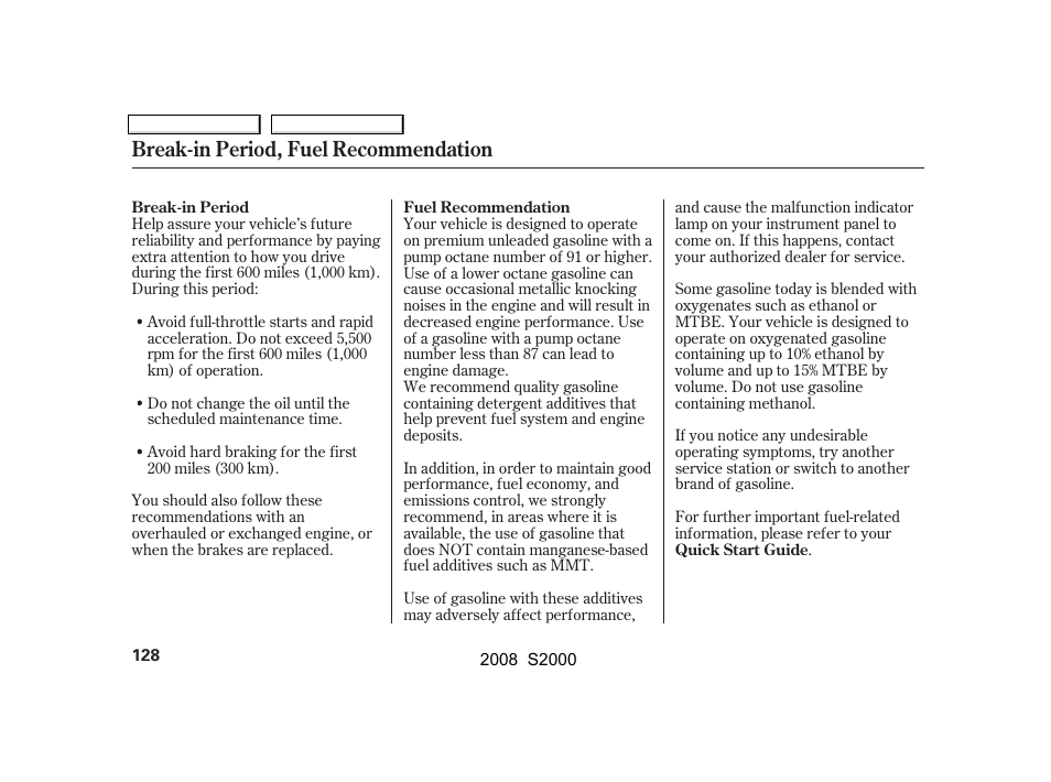 Break-in period, fuel recommendation | HONDA 2008 S2000 - Owner's Manual User Manual | Page 131 / 268