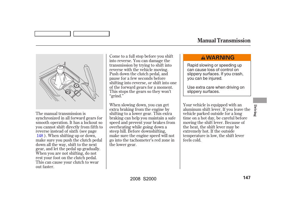 Manual transmission | HONDA 2008 S2000 - Owner's Manual User Manual | Page 150 / 268