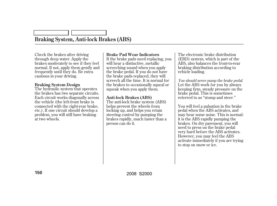 Braking system, anti-lock brakes (abs) | HONDA 2008 S2000 - Owner's Manual User Manual | Page 153 / 268