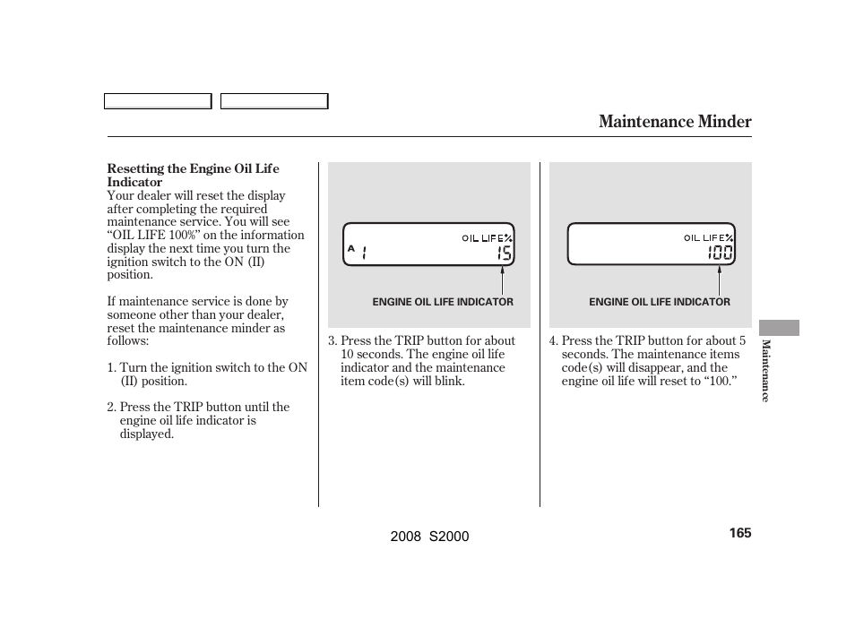 Maintenance minder | HONDA 2008 S2000 - Owner's Manual User Manual | Page 168 / 268