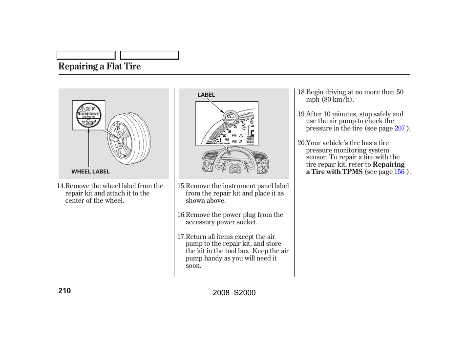 Repairing a flat tire | HONDA 2008 S2000 - Owner's Manual User Manual | Page 213 / 268