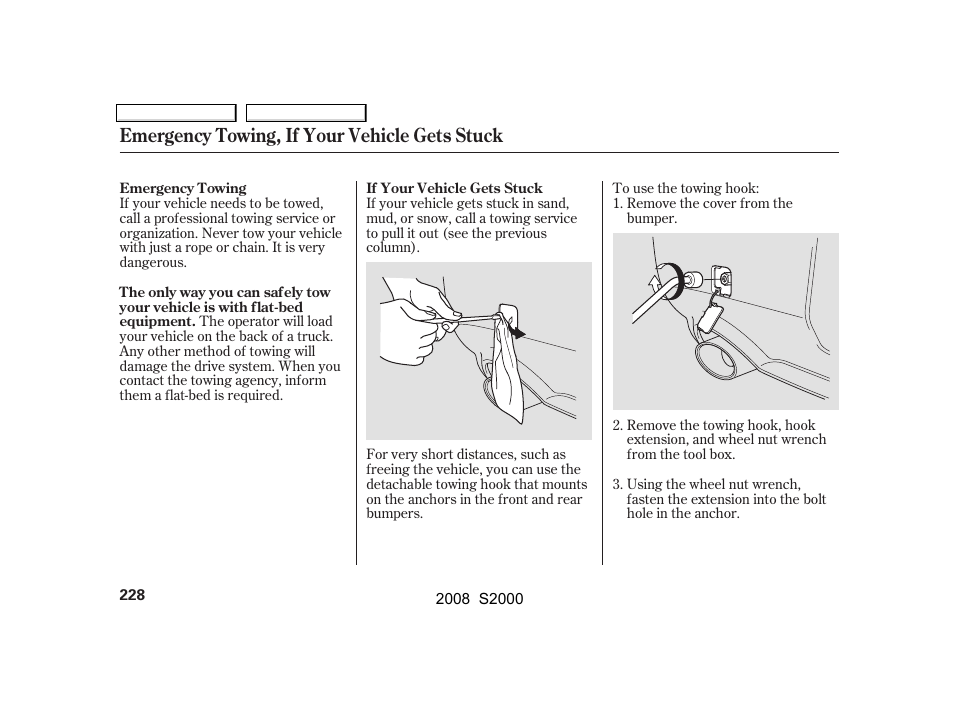 Emergency towing, if your vehicle gets stuck | HONDA 2008 S2000 - Owner's Manual User Manual | Page 231 / 268