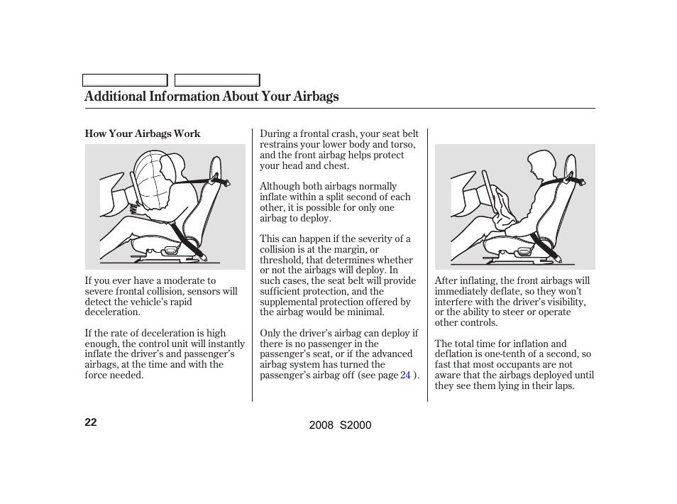 Additional information about your airbags | HONDA 2008 S2000 - Owner's Manual User Manual | Page 25 / 268