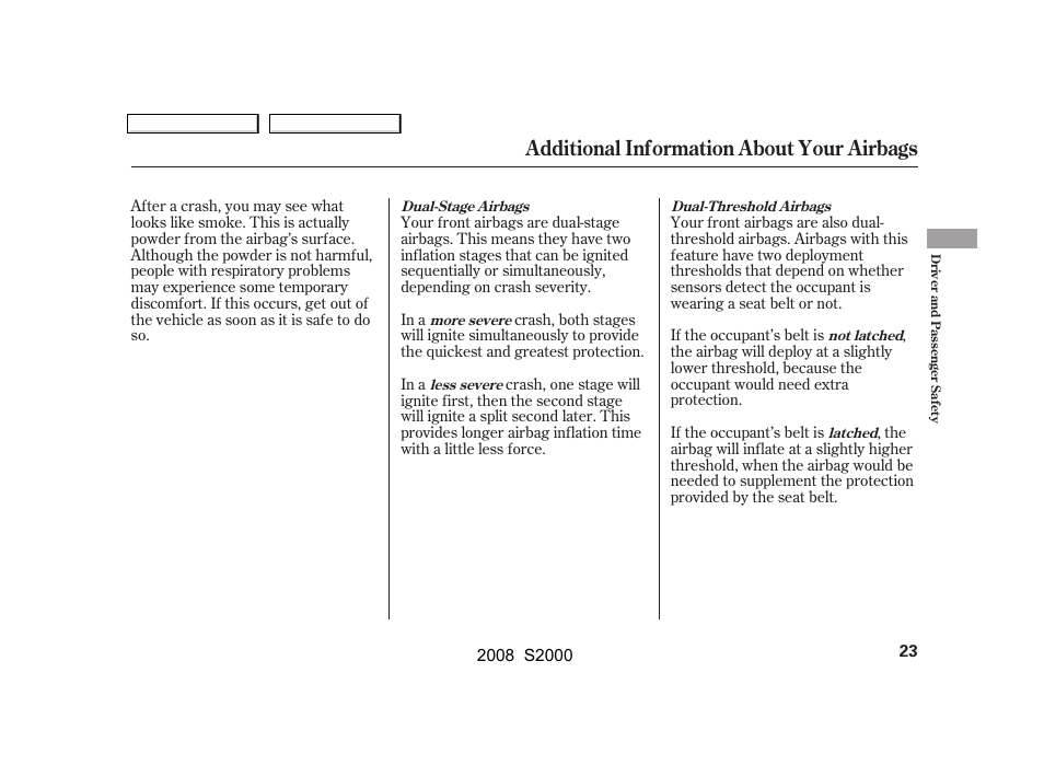 Additional information about your airbags | HONDA 2008 S2000 - Owner's Manual User Manual | Page 26 / 268