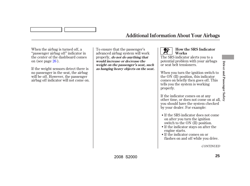 Additional information about your airbags | HONDA 2008 S2000 - Owner's Manual User Manual | Page 28 / 268