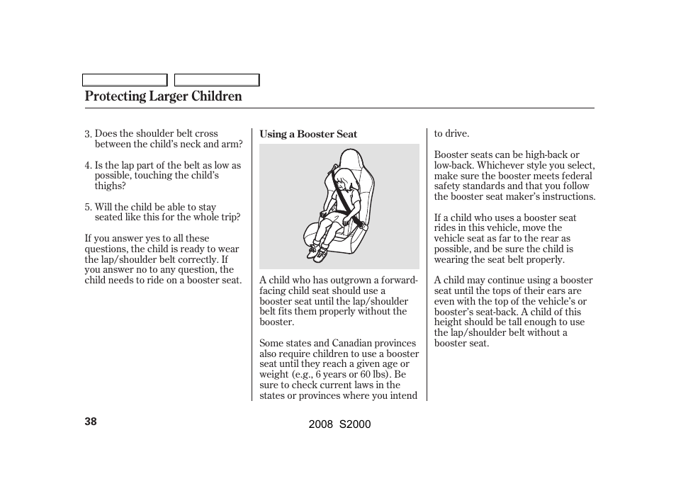 Protecting larger children | HONDA 2008 S2000 - Owner's Manual User Manual | Page 41 / 268