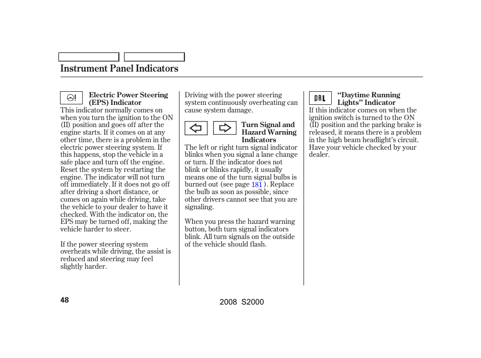 Instrument panel indicators | HONDA 2008 S2000 - Owner's Manual User Manual | Page 51 / 268