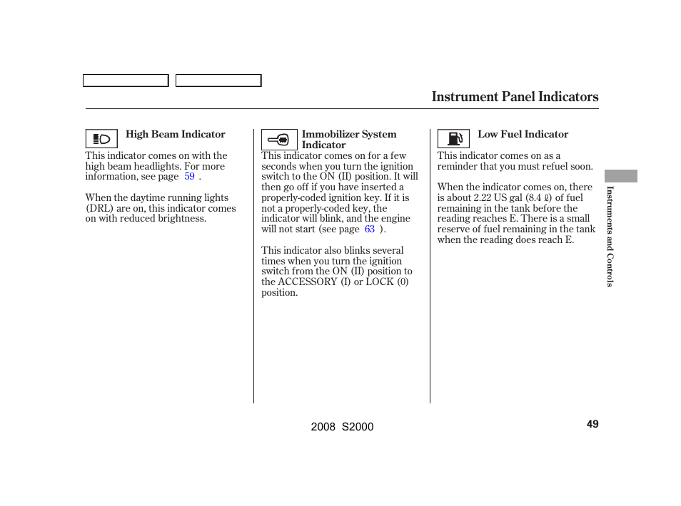 Instrument panel indicators | HONDA 2008 S2000 - Owner's Manual User Manual | Page 52 / 268