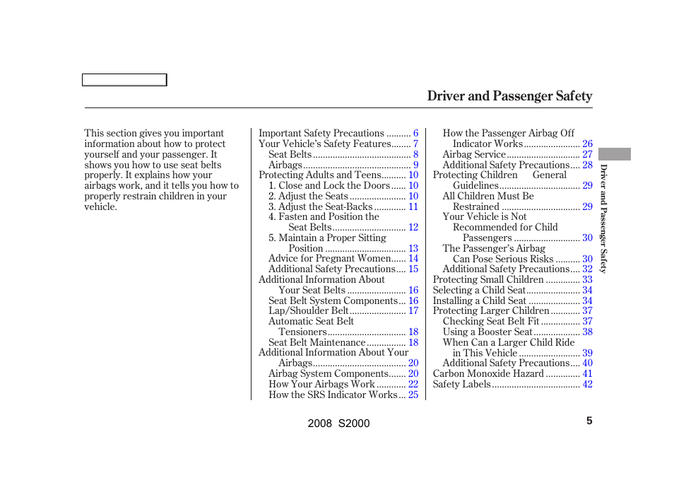 Driver and passenger safety | HONDA 2008 S2000 - Owner's Manual User Manual | Page 8 / 268