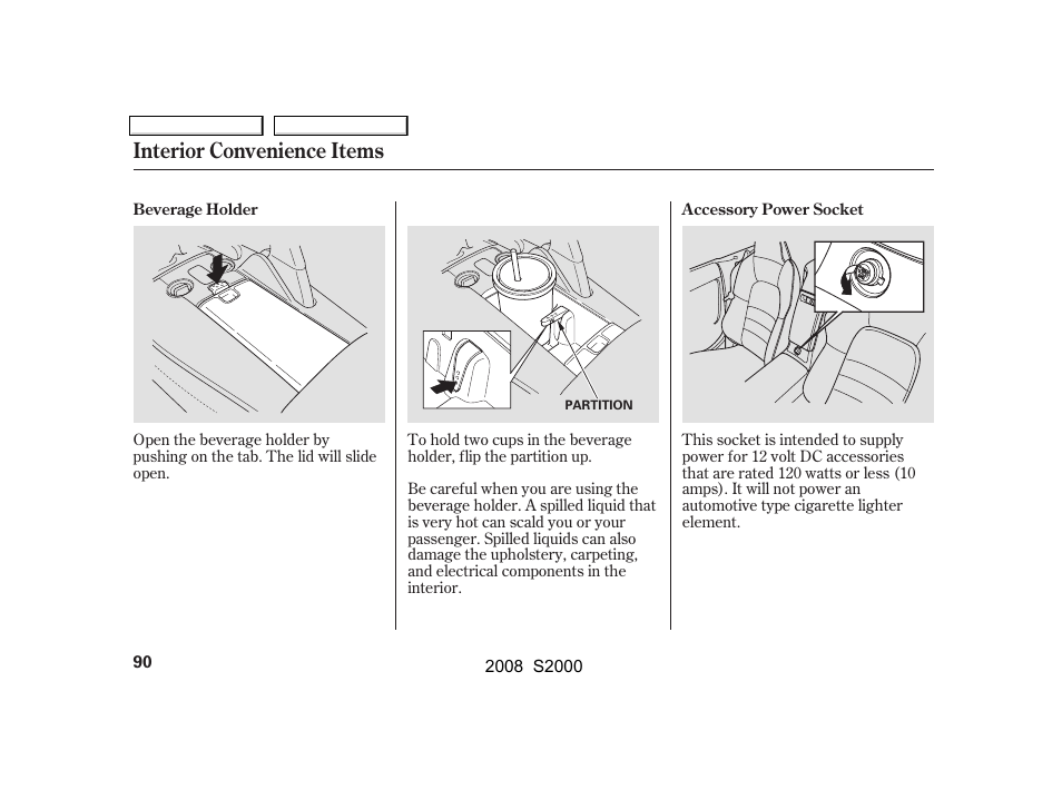 Interior convenience items | HONDA 2008 S2000 - Owner's Manual User Manual | Page 93 / 268