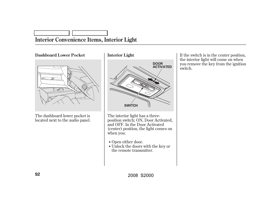 Interior convenience items, interior light | HONDA 2008 S2000 - Owner's Manual User Manual | Page 95 / 268