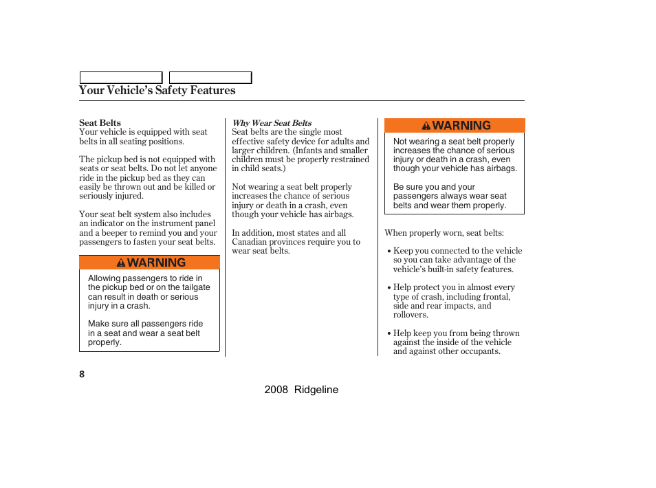Your vehicle’s safety features | HONDA 2008 Ridgeline - Owner's Manual User Manual | Page 12 / 341