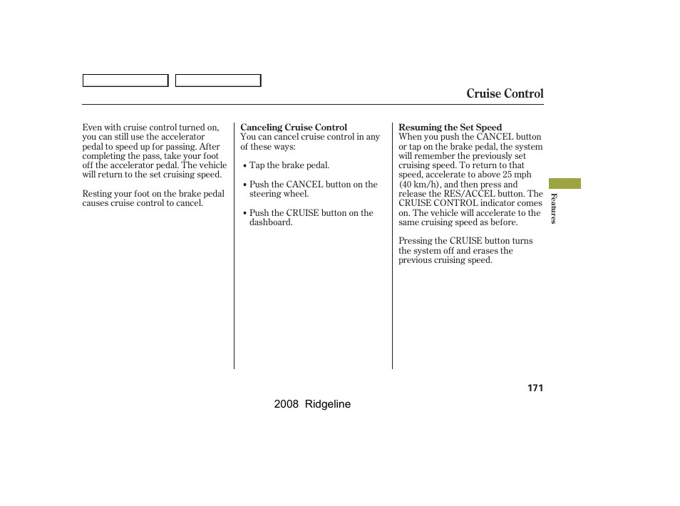 Cruise control | HONDA 2008 Ridgeline - Owner's Manual User Manual | Page 175 / 341