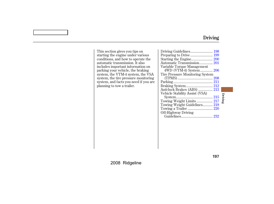 Driving | HONDA 2008 Ridgeline - Owner's Manual User Manual | Page 201 / 341