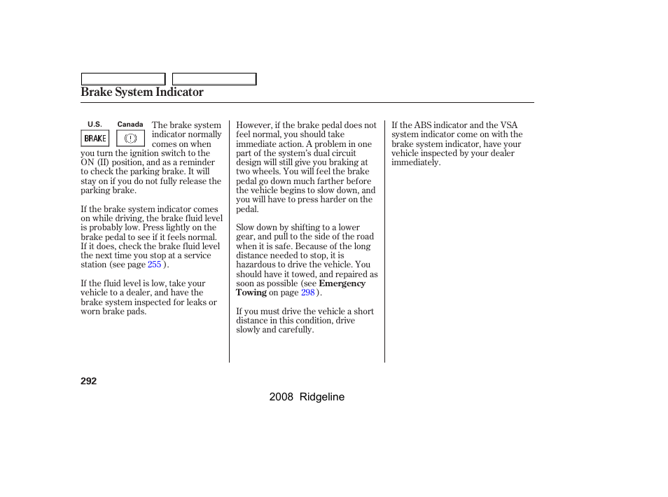 Brake system indicator | HONDA 2008 Ridgeline - Owner's Manual User Manual | Page 296 / 341