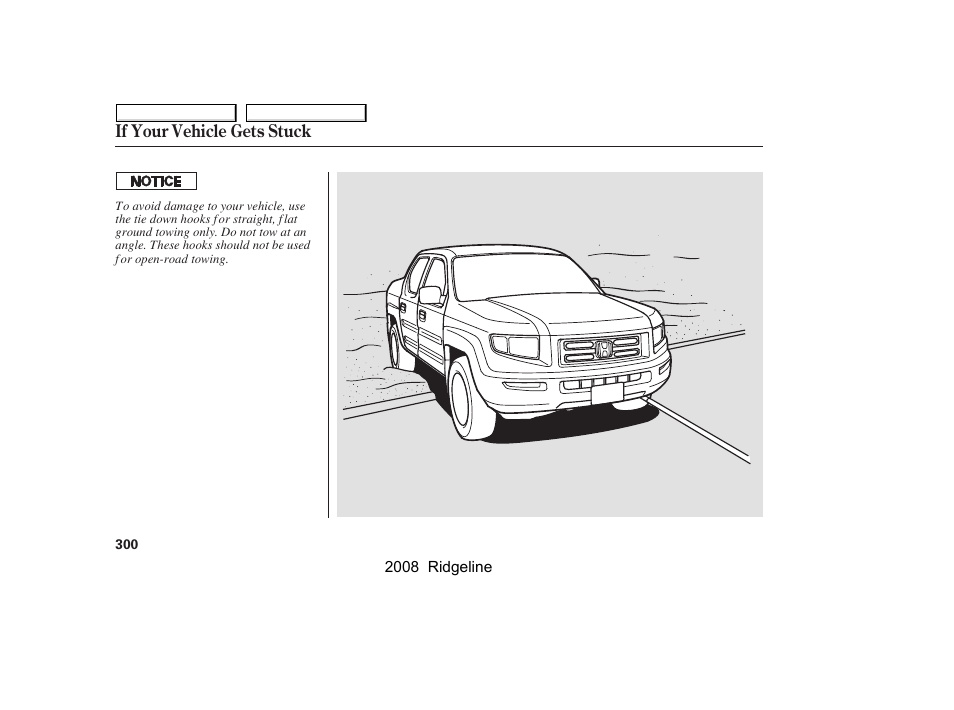 If your vehicle gets stuck | HONDA 2008 Ridgeline - Owner's Manual User Manual | Page 304 / 341